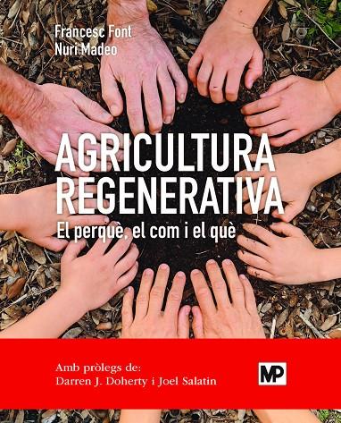 AGRICULTURA REGENERATIVA | 9788484768371 | FONT ROVIRA, FRANCESC/MADEO SALVÀ, NURI