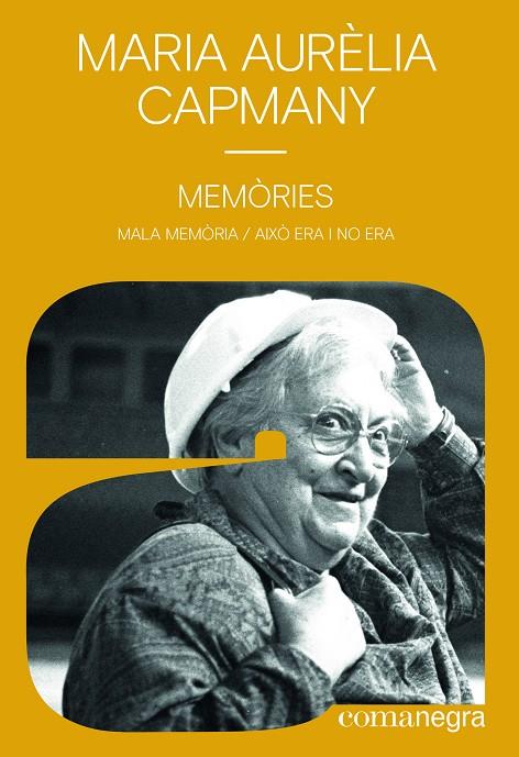 MEMORIES MALA MEMORIA/ AIXO ERA I NO ERA | 9788418022548 | CAPMANY, MARIA AURÈLIA