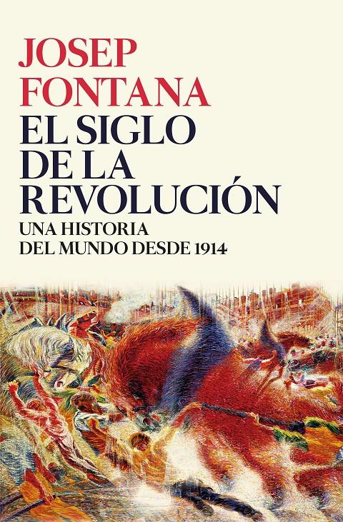 SIGLO DE LA REVOLUCIÓN, EL | 9788416771509 | FONTANA, JOSEP