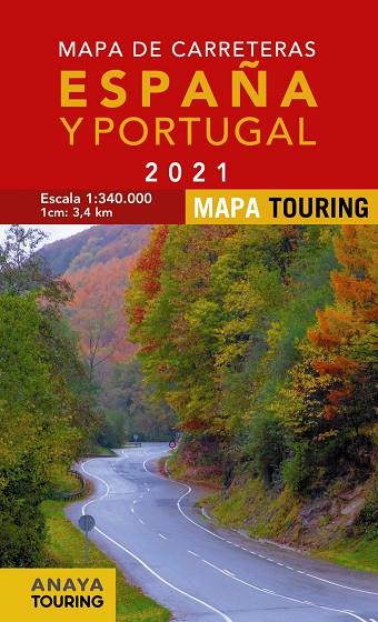 MAPA DE CARRETERAS DE ESPAÑA Y PORTUGAL 1:340.000, 2021 | 9788491583745 | ANAYA TOURING