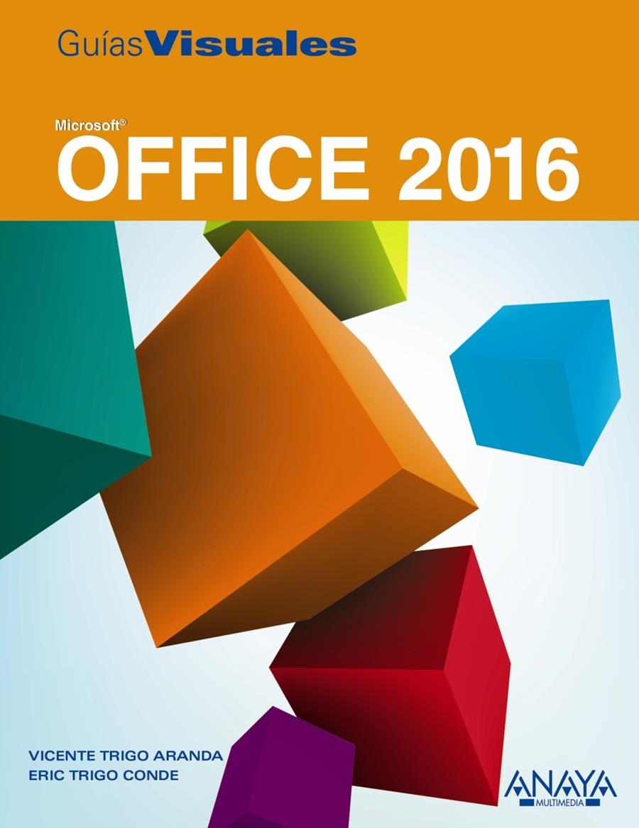 OFFICE 2016/ GUIAS VISUALES | 9788441538016 | TRIGO ARANDA, VICENTE/TRIGO CONDE, ERIC