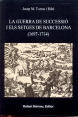 GUERRA DE SUCCESSIO I ELS SETGES DE BARCELONA | 9788423207015 | TORRAS I RIBE, JOSEP M.