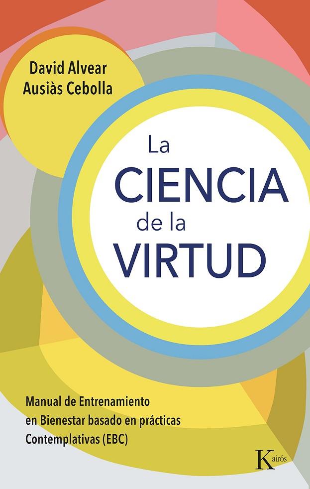 CIENCIA DE LA VIRTUD, LA | 9788411211345 | ALVEAR, DAVID/CEBOLLA, AUSIÀS