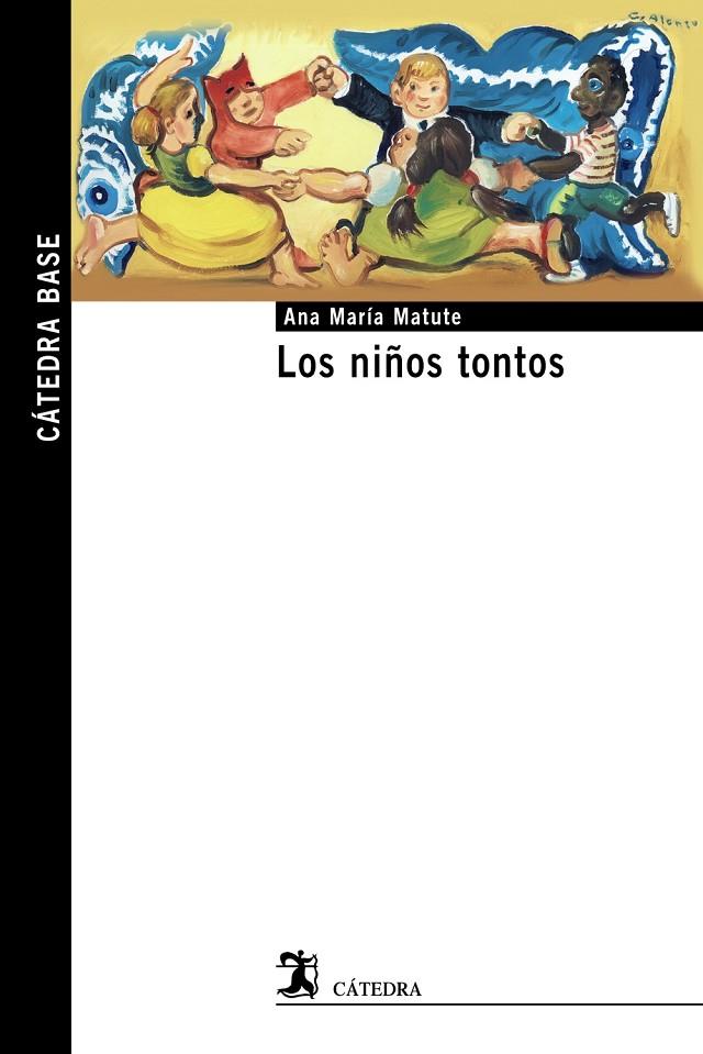 NIÑOS TONTOS, LOS | 9788437635712 | MATUTE, ANA MARÍA