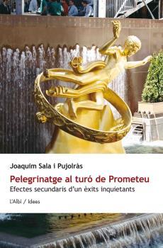 PELEGRINATGE AL TURO DE PROMETEU | 9788415269335 | SALA, JOAQUIM