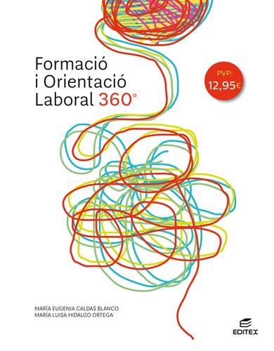 FORMACIÓ I ORIENTACIÓ LABORAL 360° | 9788413212371 | CALDAS BLANCO, MARÍA EUGENIA/HIDALGO ORTEGA, MARÍA LUISA