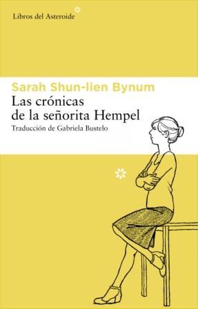 CRÓNICAS DE LA SEÑORITA HEMPEL, LAS | 9788492663477 | SHUN-LIEN BYNUM, SARAH