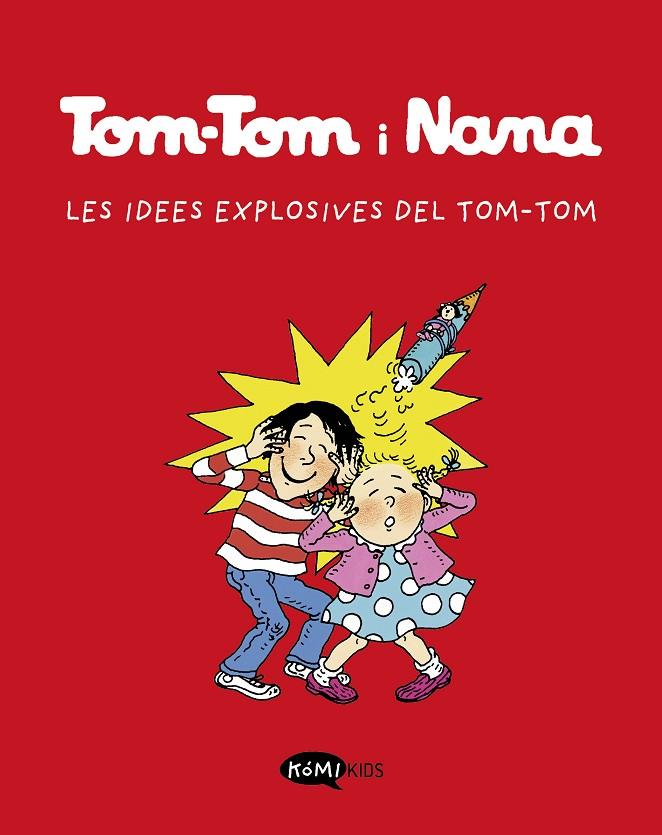 TOM-TOM I NANA 2. LES IDEES EXPLOSIVES DE TOM-TOM | 9788412399790 | VARIOS AUTORES