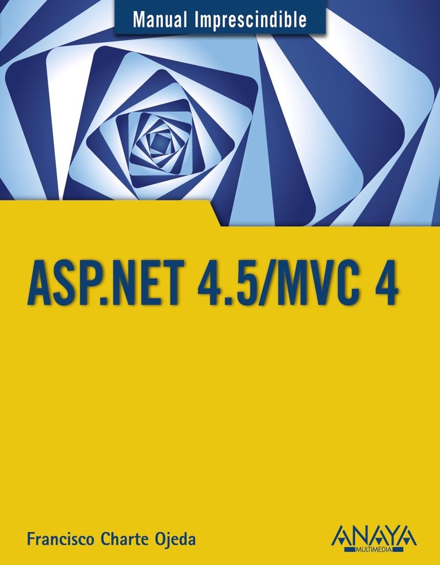 ASP.NET 4.5/MVC 4 | 9788441534520 | CHARTE, FRANCISCO