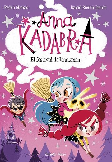 ANNA KADABRA.8/ EL FESTIVAL DE BRUIXERIA | 9788413891699 | MAÑAS, PEDRO