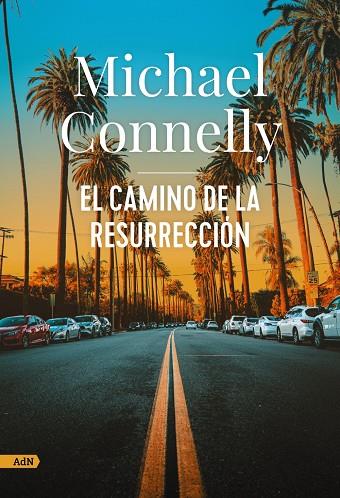CAMINO DE LA RESURRECCIÓN, EL/   | 9788411484251 | CONNELLY, MICHAEL