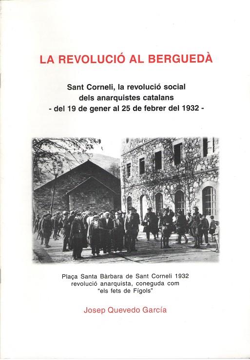 REVOLUCIO AL BERGUEDA, LA | 9782558120058 | QUEVEDO, JOSEP