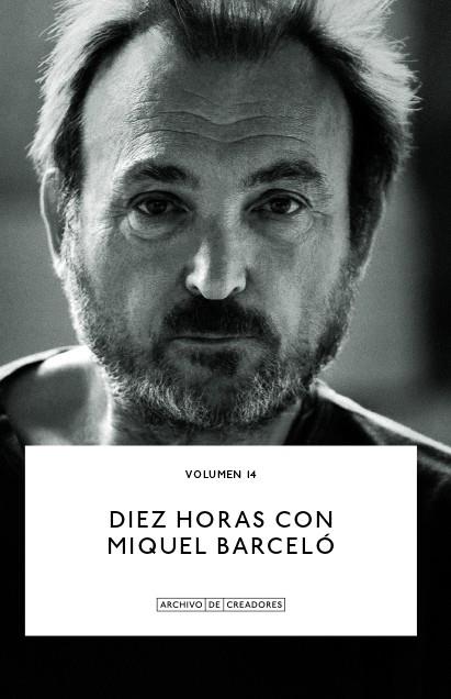 DIEZ HORAS CON MIQUEL BARCELÓ. | 9788418934599 | BARCELÓ, MIQUEL