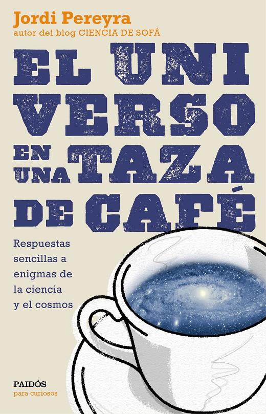 UNIVERSO EN UNA TAZA DE CAFÉ, EL | 9788449331565 | PEREYRA, JORDI
