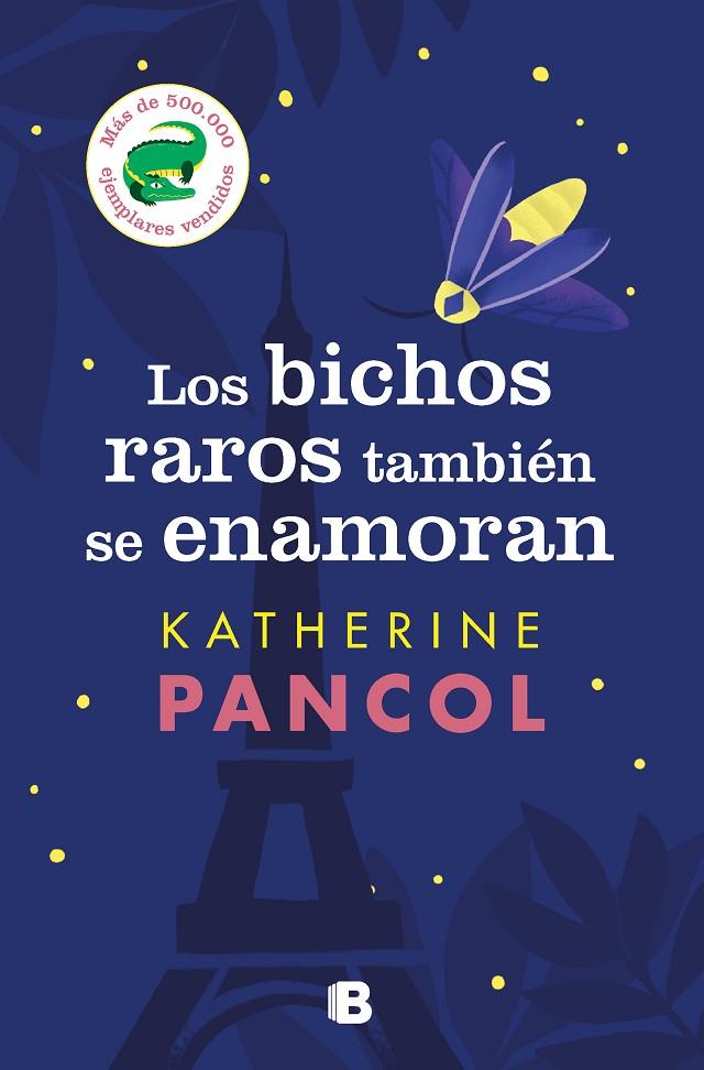 BICHOS RAROS TAMBIÉN SE ENAMORAN, LOS | 9788466671453 | PANCOL, KATHERINE