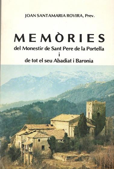 MEMORIES DEL MONESTIR DE SANT PERE DE LA PORTELLA | B3751184 | JOAN SANTAMARIA ROVIRA