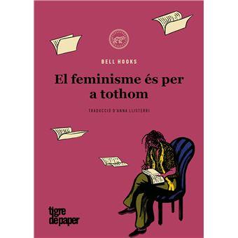 FEMINISME ES PER A TOTHOM, EL  | 9788418705465 | HOOKS, BELL