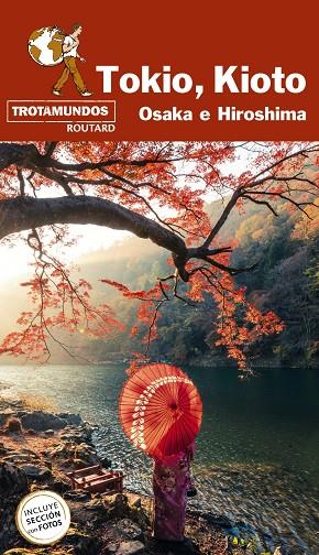 TOKIO, KIOTO, OSAKA E HISOSHIMA - TROTAMUNDOS | 9788417245245 | GLOAGUEN, PHILIPPE/TROTAMUNDOS