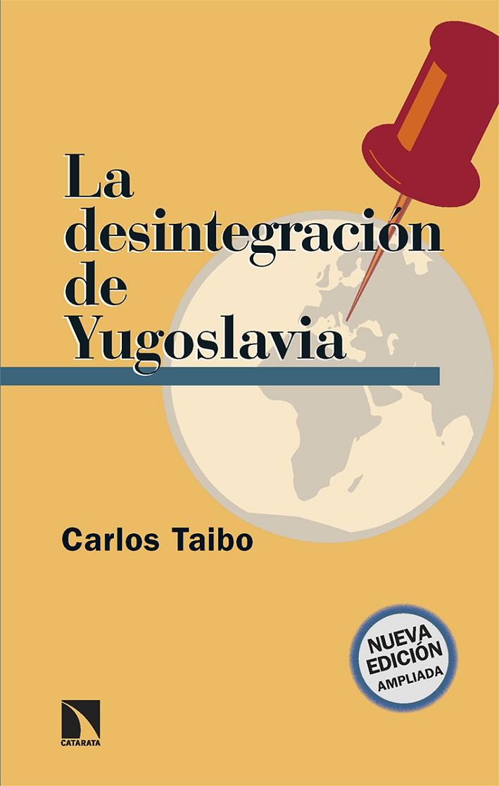 DESINTEGRACIÓN DE YUGOSLAVIA, LA | 9788413526942 | TAIBO ARIAS, CARLOS