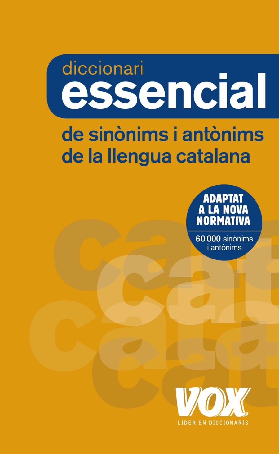 DICCIONARI ESSENCIAL DE SINÒNIMS I ANTÒNIMS DE LA LLENGUA CATALANA | 9788499742373