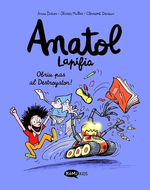 ANATOL LAPIFIA VOL.7 / OBRIU PAS AL DESTROYATOR! | 9788419183545 | DIDIER, ANNE/MULLER, OLIVIER