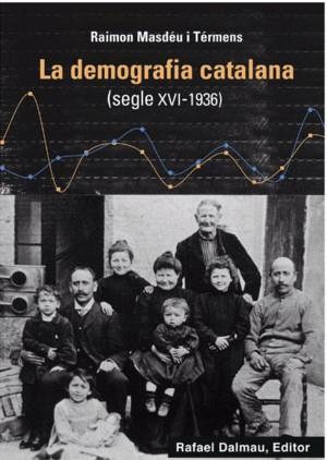 DEMOGRAFIA CATALANA, LA (SEGLE XVI-1936) | 9788423208760 | MASDEU I TERMENS, RAIMON