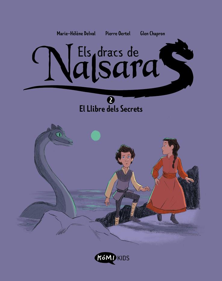 DRACS DE NALSARA.2 / EL LLIBRE DELS SECRETS | 9788419183637 | DELVAL, MARIE-HÉLÈNE/OERTEL, PIERRE