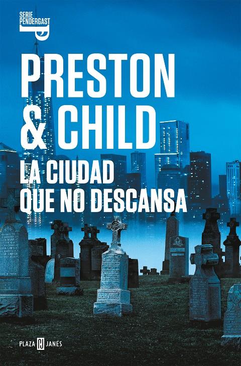 CIUDAD QUE NO DESCANSA (INSPECTOR PENDERGAST 17), LA | 9788401021992 | PRESTON, DOUGLAS/CHILD, LINCOLN