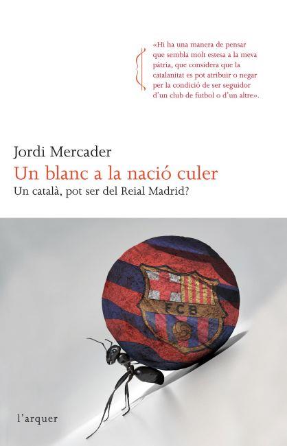 UN BLANC A LA NACIÓ CULER | 9788466414265 | MERCADER, JORDI
