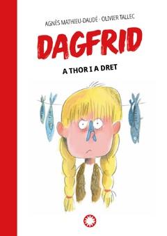 DAGFRID.2/ A THOR I A DRET  | 9788419401069 | MATHIEU-DAUDÉ, AGNÈS/ TALLEC, OLIVIER