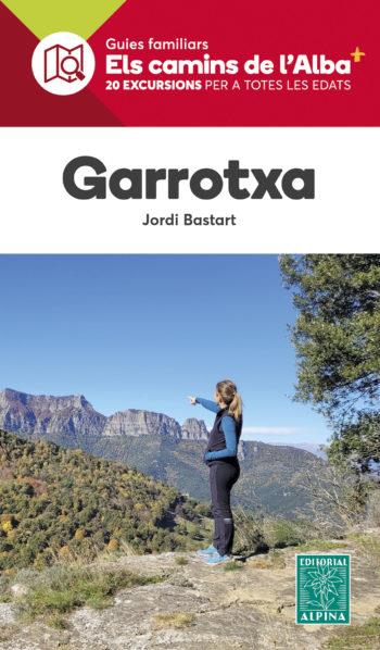 GARROTXA -ELS CAMINS DE L’ALBA- | 9788480909129 | BASTART, JORDI