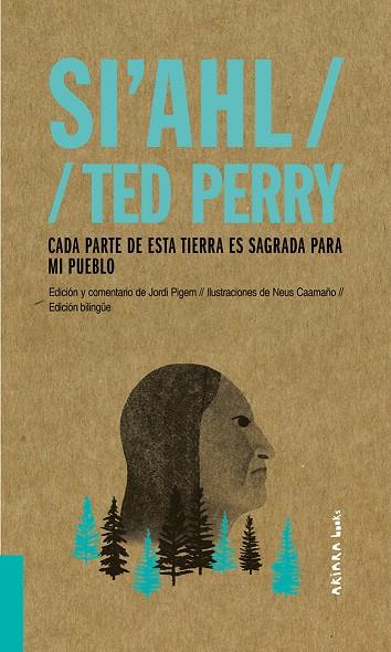 SI'AHL/ TED PERRY: CADA PARTE DE ESTA TIERRA ES SAGRADA PARA MI PUEBLO | 9788417440497 | PIGEM, JORDI
