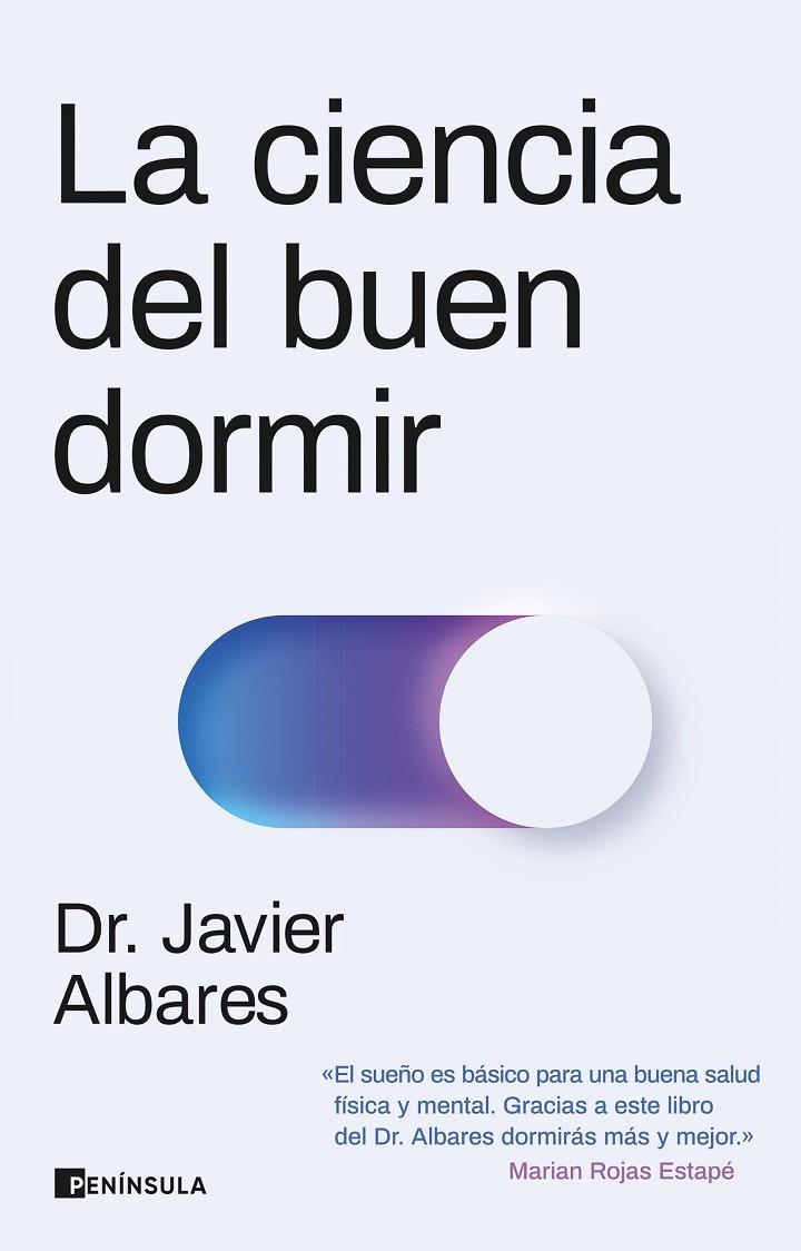 CIENCIA DEL BUEN DORMIR, LA | 9788411001557 | DR. JAVIER ALBARES