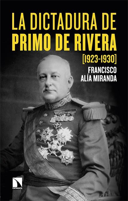 DICTADURA DE PRIMO DE RIVERA, LA (1923-1930) | 9788413527024 | ALÍA MIRANDA, FRANCISCO