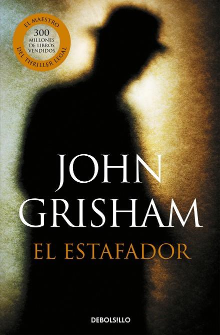 ESTAFADOR, EL | 9788490623947 | GRISHAM, JOHN