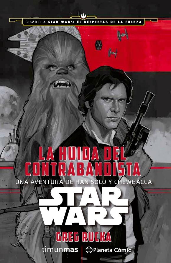 STAR WARS: LA HUIDA DEL CONTRABANDISTA | 9788416476039 | GREG RUCKA