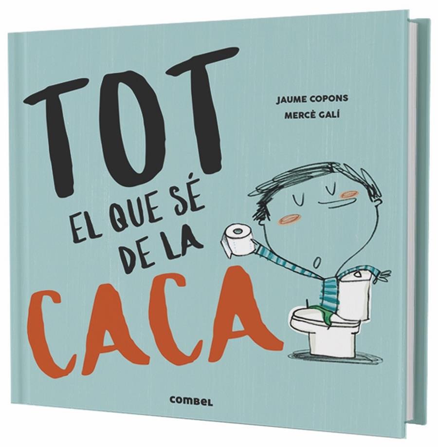 TOT EL QUE SÉ DE LA CACA | 9788491013105 | COPONS, JAUME