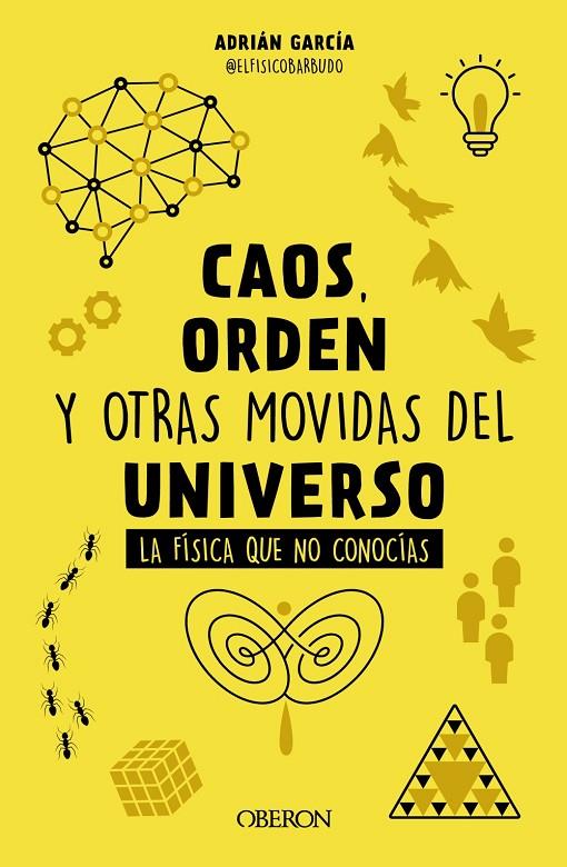 CAOS, ORDEN Y OTRAS MOVIDAS DEL UNIVERSO | 9788441548428 | GARCÍA,  ADRIÁN (@ELFÍSICOBARBUDO)