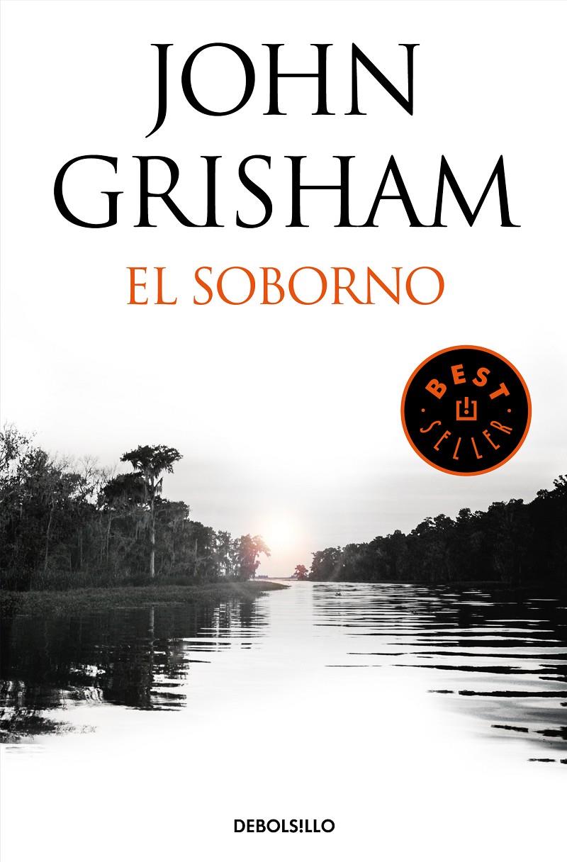 SOBORNO (INCLUYE EL RELATO EL ÚLTIMO TESTIGO), EL | 9788466347457 | GRISHAM, JOHN
