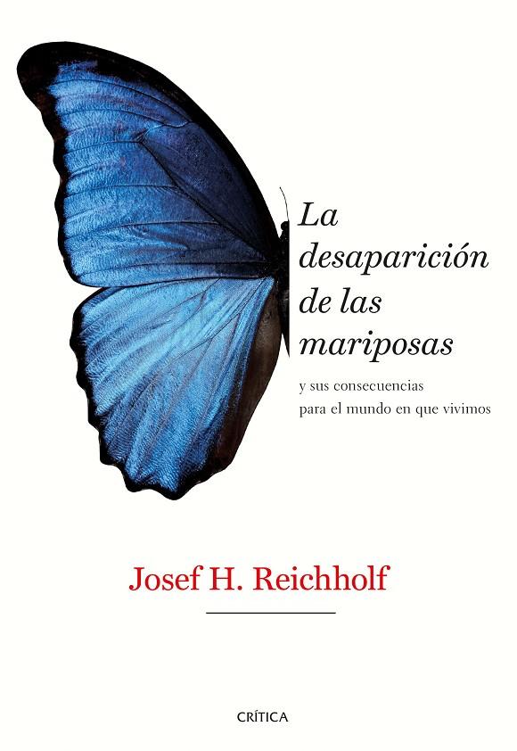 DESAPARICIÓN DE LAS MARIPOSAS, LA | 9788491992318 | REICHHOLF, JOSEF H.