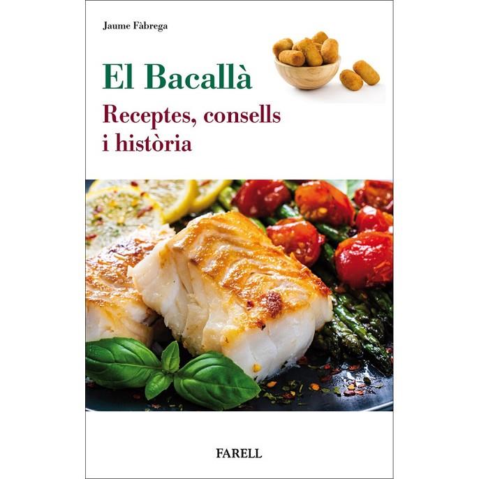 BACALLA, EL/  RECEPTES, CONSELLS I HISTORIA | 9788417116460 | FABREGA, JAUME