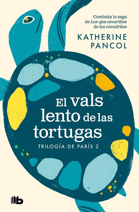 VALS LENTO DE LAS TORTUGAS, EL (TRILOGÍA DE PARÍS 2) | 9788413144641 | PANCOL, KATHERINE