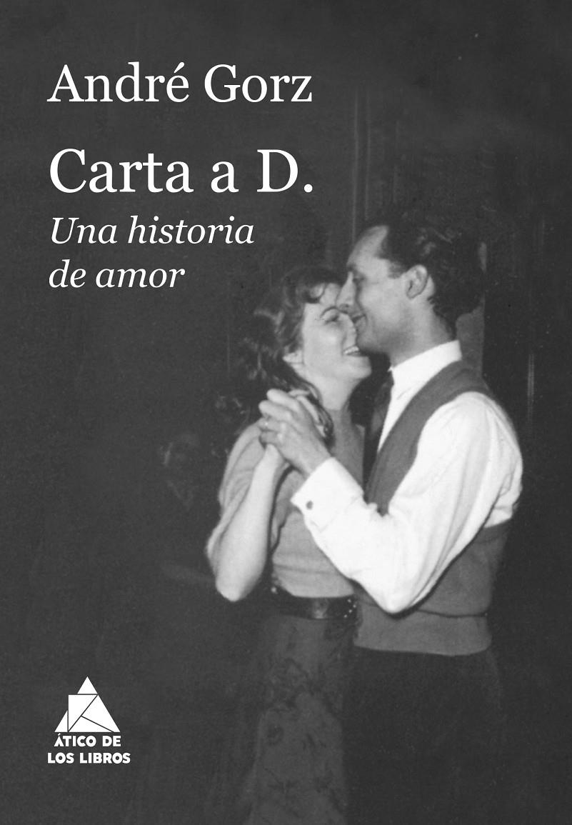 CARTA A D.- UNA HISTORIA DE AMOR | 9788417743345 | GORZ, ANDRÉ