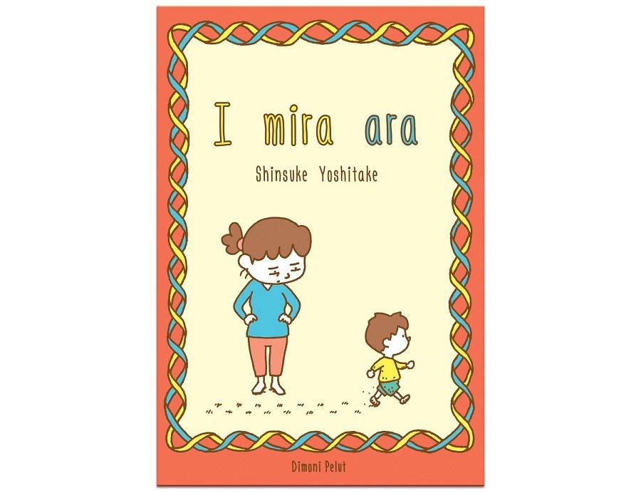 I MIRA ARA... | 9788412264654 | YOSHITAKE, SHINSUKE