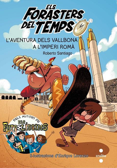 FORASTERS DEL TEMPS.3 /AVENTURA DELS VALLBONA A L'IMPERI ROMA, L' | 9788466142199 | SANTIAGO, ROBERTO