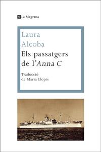 PASSATGERS DE L'ANNA C, ELS | 9788482645742 | ALCOBA , LAURA
