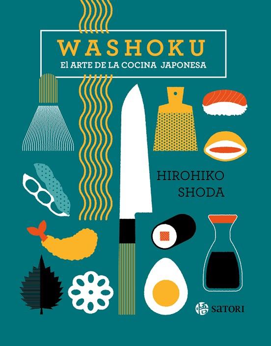 WASHOKU. EL ARTE DE LA COCINA JAPONESA | 9788419035264 | SHODA, HIROHIKO