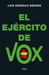 EL EJÉRCITO DE VOX | 9788416842513 | GONZALO SEGURA, LUIS