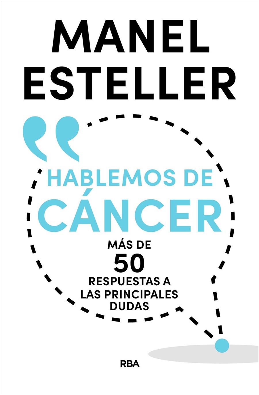 HABLEMOS DE CANCER | 9788490569962 | ESTELLER, MANEL