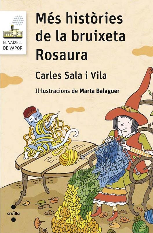 MES HISTORIES DE LA BRUIXETA ROSAURA | 9788466139830 | SALA I VILA, CARLES